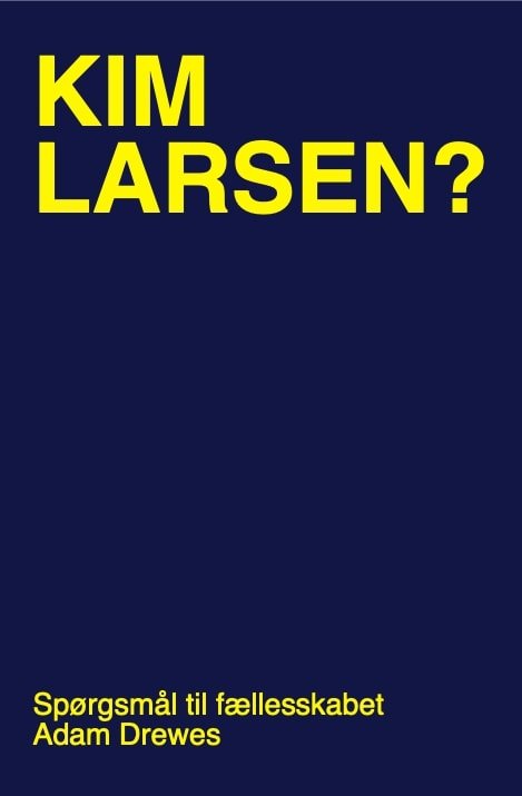 Cover for Adam Drewes · Kim Larsen? (Paperback Book) [1.º edición] (2021)