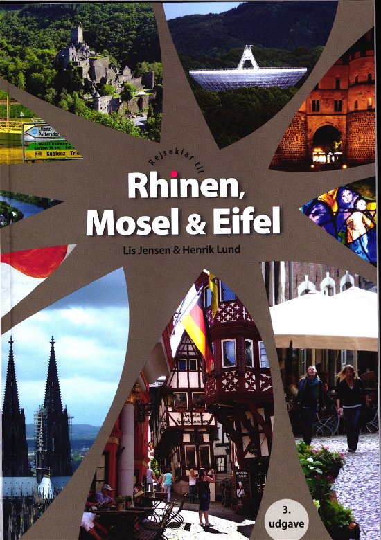 Cover for Lis Jensen og Henrik Lund · Rejseklar til Rhinen, Mosel &amp; Eifel (Sewn Spine Book) [3e édition] (2019)
