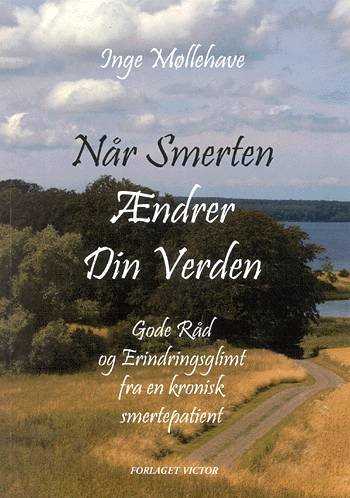 Cover for Inge Møllehave · Når smerten ændrer din verden (Book) [1. Painos] (2003)