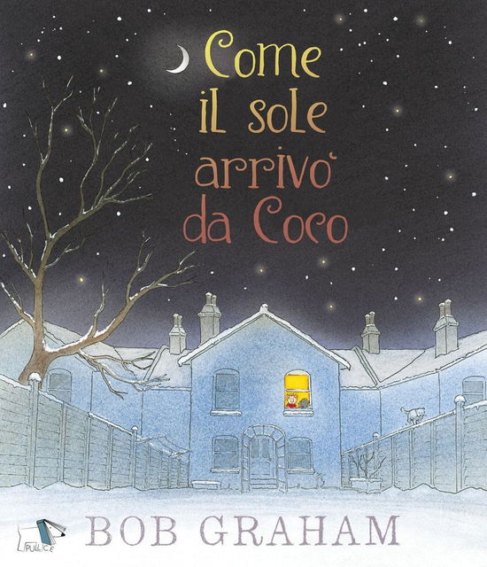 Cover for Bob Graham · Come Il Sole Arrivo Da Coco. Ediz. A Colori (Book)