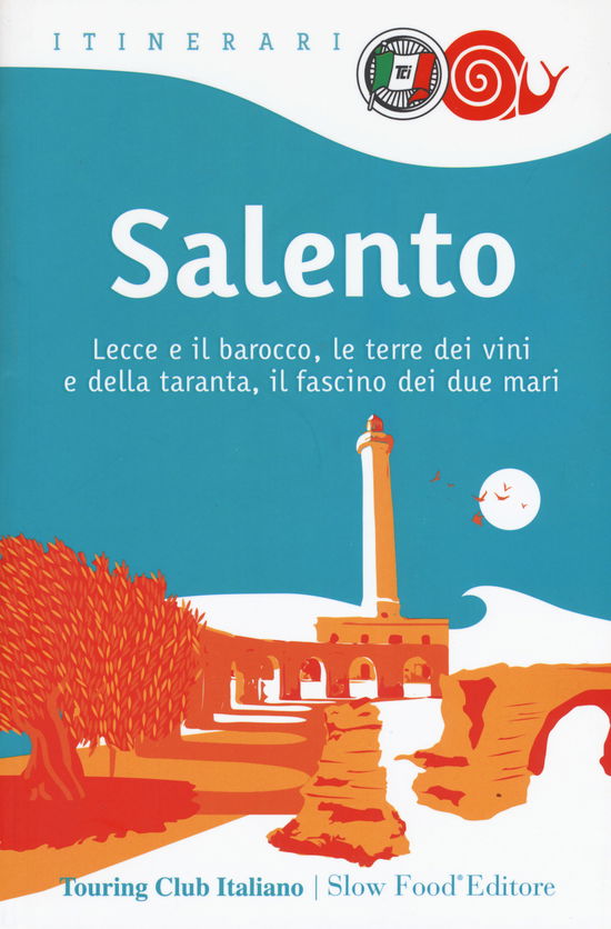 Cover for Dello Russo William · Salento. Lecce E Il Barocco, Le Terre Dei Vini E Della Taranta, Il Fascino Dei Due Mari (Book)