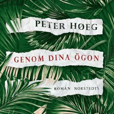 Cover for Peter Høeg · Genom dina ögon (Lydbok (MP3)) (2019)
