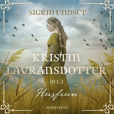 Cover for Sigrid Undset · Kristin Lavransdotter: Husfrun (Lydbok (MP3)) (2021)
