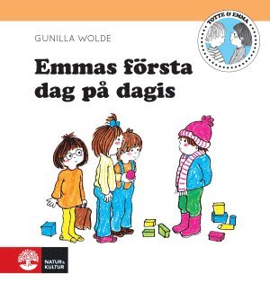 Cover for Gunilla Wolde · Emmas första dag på dagis (Hardcover Book) (2014)