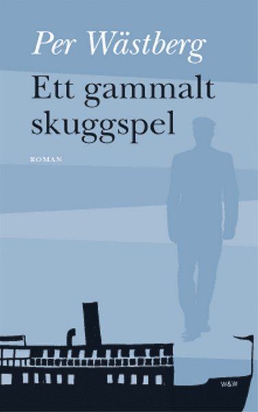 Cover for Per Wästberg · Ett gammalt skuggspel (ePUB) (2012)