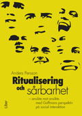 Cover for Anders Persson · Ritualisering och sårbarhet - ansikte mot ansikte med Goffmans perspektiv på social interaktion (Paperback Book) [Ned edition] (2012)