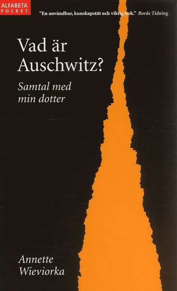 Cover for Annette Wieviorka · Vad är Auschwitz? : samtal med min dotter (Paperback Book) (2005)