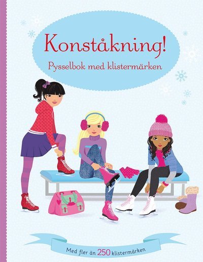 Cover for Fiona Watt · Konståkning! Pysselbok med klistermärken (Bog) (2019)