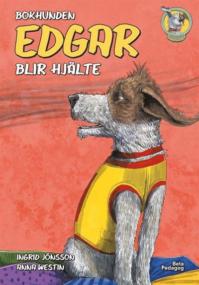 Cover for Ingrid Jönsson · Bokhunden Edgar blir hjälte (Hardcover Book) (2020)