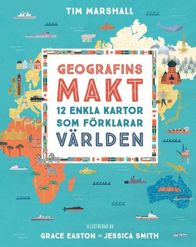 Cover for Tim Marshall · Geografins makt : 12 enkla kartor som förklarar världen (Indbundet Bog) (2020)