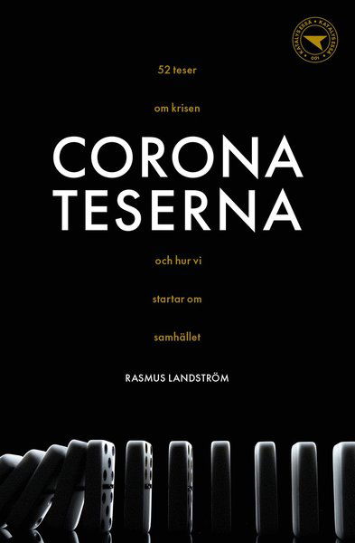 Katalys Essä: Coronateserna : 52 teser om krisen och hur vi startar om samhället - Rasmus Landström - Książki - Verbal Förlag - 9789189155114 - 17 sierpnia 2020