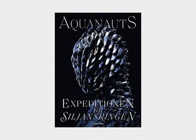 Cover for Pompe Hedengren · Aquanauts - Expeditionen till Siljansringen (Bound Book)