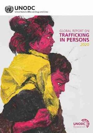 Cover for United Nations: Office on Drugs and Crime · Global report on trafficking in persons 2020 (Paperback Book) (2021)