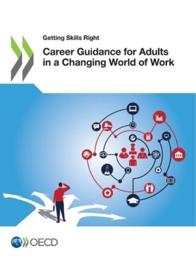 Cover for Organisation for Economic Co-operation and Development · Career guidance for adults in a changing world of work - Getting skills right (Pocketbok) (2021)