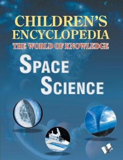 Cover for Manasvi Vohra · Children'S Encyclopedia - Space Science (Book) (2017)