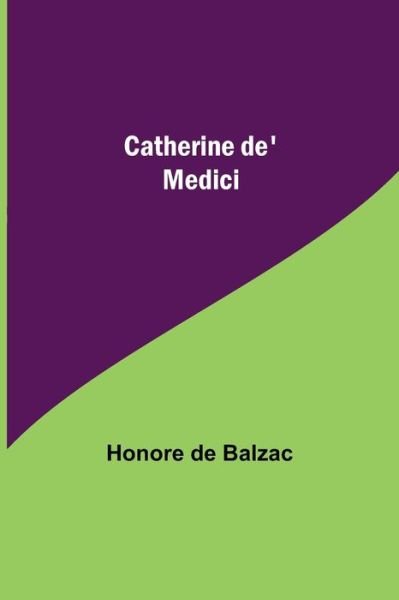 Cover for Honore de Balzac · Catherine de' Medici (Paperback Bog) (2021)