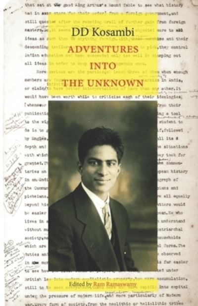 Adventures into the unknown - D. D. Kosambi - Books - Three Essays Collective - 9789383968114 - January 31, 2016