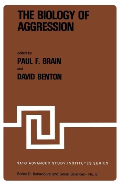 Cover for P F Brain · The Biology of Aggression - NATO Science Series D: (Paperback Book) [Softcover reprint of the original 1st ed. 1981 edition] (2011)