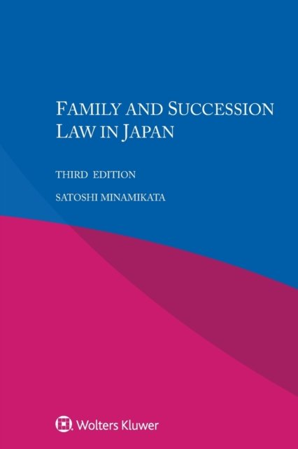 Satoshi Minamikata · Family and Succession Law in Japan (Taschenbuch) (2020)
