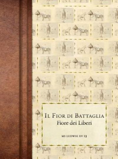 Cover for Fiore Dei Liberi · Il Fior di Battaglia (Hardcover Book) (2017)