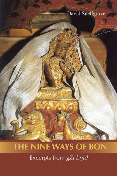 Cover for David Snellgrove · Nine Ways Of Bon, The: Excerpts From Gzi-brjid (Hardcover Book) (2009)