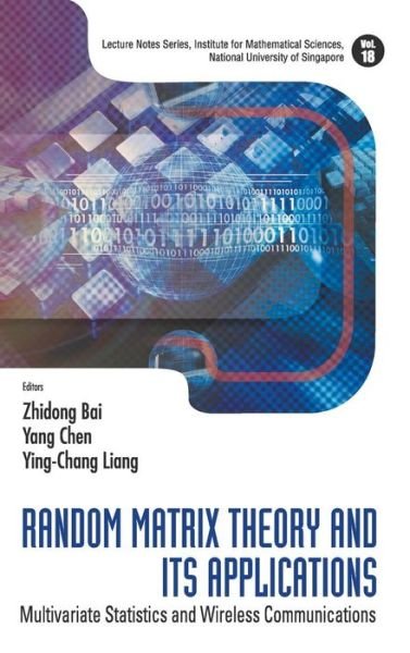 Cover for Zhidong Bai · Random Matrix Theory And Its Applications: Multivariate Statistics And Wireless Communications - Lecture Notes Series, Institute for Mathematical Sciences, National University of Singapore (Gebundenes Buch) (2009)