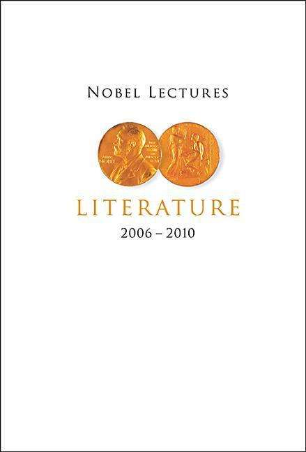 Cover for Per Wastberg · Nobel Lectures In Literature (2006-2010) (Hardcover Book) (2014)