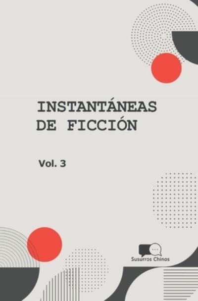 Cover for M. Cecilia de la Vega · Instantaneas De Ficcion - Volumen 3 (Paperback Book) (2021)