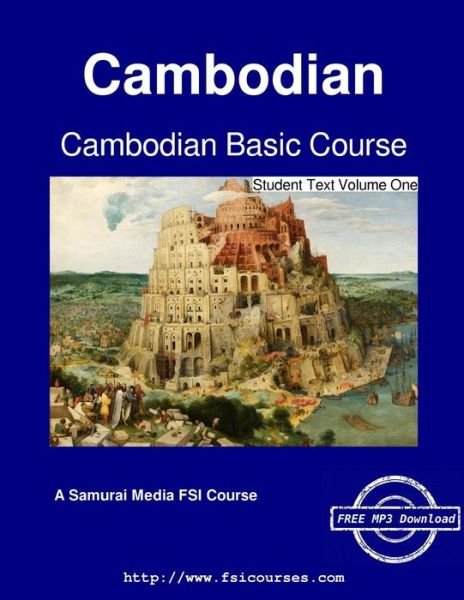 Cambodian Basic Course - Student Text Volume One - Im Proum - Boeken - Samurai Media Limited - 9789888405114 - 18 maart 2016