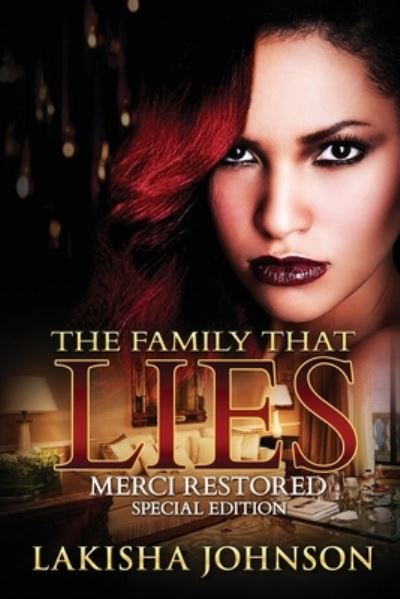 The Family that Lies: Merci Restored - Lakisha Johnson - Kirjat - Independently Published - 9798454297114 - keskiviikko 11. elokuuta 2021