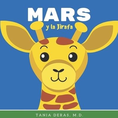 Cover for Deras, Tania, M D · Mars y La Jirafa (Paperback Bog) (2021)
