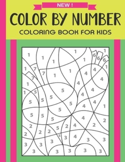 Cover for Joan H Lavin · Color By Number Coloring Book For Kids: Large Print Birds, Flowers, Animals, Pretty Patterns and More (Taschenbuch) (2021)