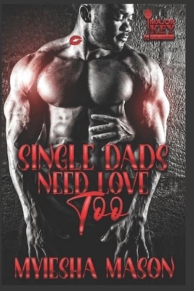 Cover for Myiesha Mason · Single Dads Need Love Too (Paperback Bog) (2020)