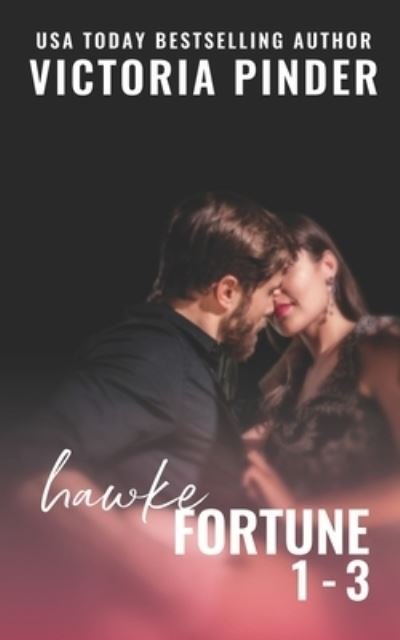 The Hawke Fortune 1-3 - Victoria Pinder - Books - Independently Published - 9798584408114 - December 20, 2020