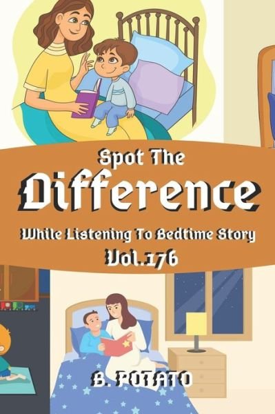 Cover for B Potato · Spot the Difference While Listening To Bedtime Story Vol.176 (Paperback Book) (2020)