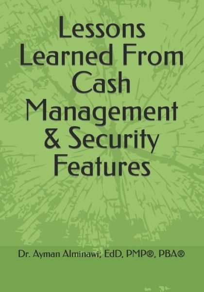 Cover for Ayman Alminawi · Lessons Learned From Cash Management &amp; Security Features (Pocketbok) (2020)