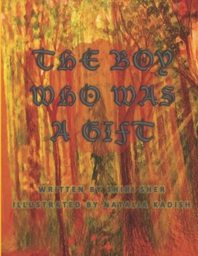 Cover for Shiri Sher · The Boy Who Was a Gift (Paperback Book) (2021)