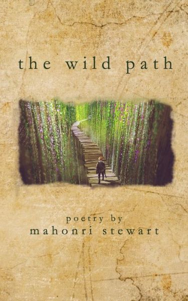 The wild path - Mahonri Stewart - Böcker - Independently Published - 9798647545114 - 20 maj 2020