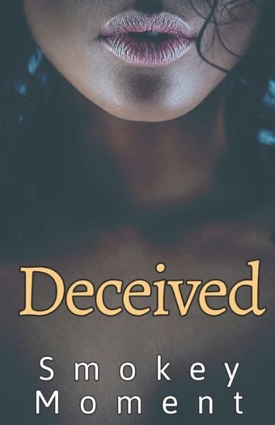 Cover for Smokey Moment · Deceived (Paperback Book) (2020)