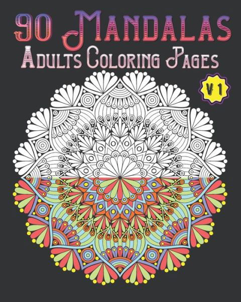 Cover for Soukhakouda Publishing · 90 Mandalas Adults Coloring Pages Volume 1 (Paperback Bog) (2020)