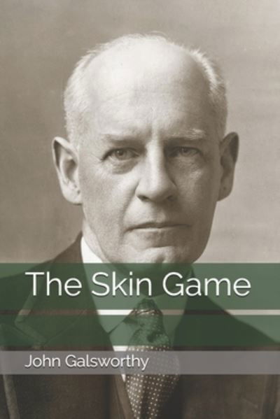 Cover for John Galsworthy · The Skin Game (Paperback Book) (2021)