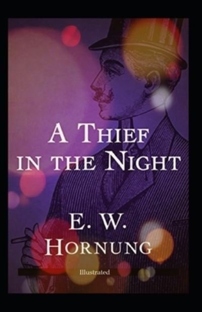 Cover for E W Hornung · A Thief in the Night Illustrated (Paperback Book) (2021)