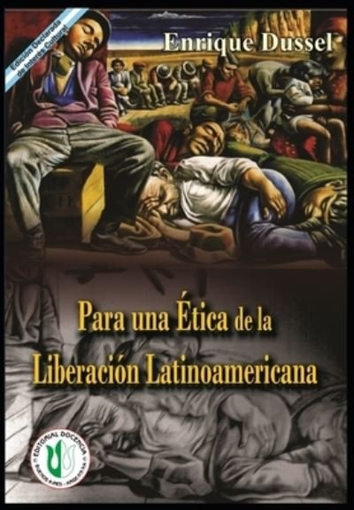 Cover for Enrique Dussel · Para una Etica de la Liberacion Latinoamericana: Volumen I (Paperback Book) (2021)
