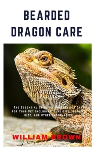 Cover for William Brown · Bearded Dragon Care (Paperback Book) (2021)