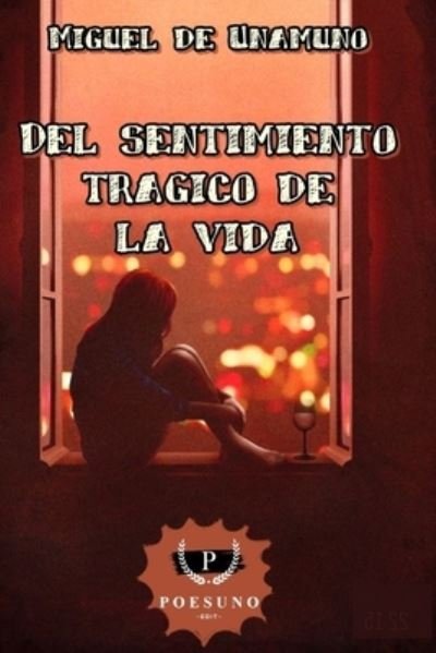 Cover for Miguel De Unamuno · Del Sentimiento Tragico de la Vida (Taschenbuch) (2021)