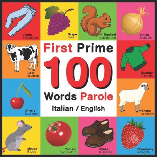 Cover for John Davies · First 100 Words - Prime 100 Parole - Italian / English: Bilingual Word Book for Kids, Toddlers (Paperback Book) [English And Italian edition] (2021)