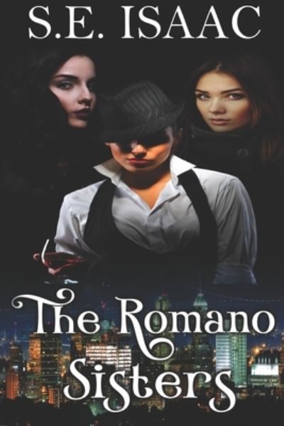 Cover for S E Isaac · The Romano Sisters (Paperback Book) (2022)