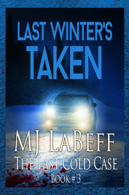 Cover for Mj Labeff · Last Winter's Taken: The Last Cold Case Book #3 (Paperback Book) (2022)