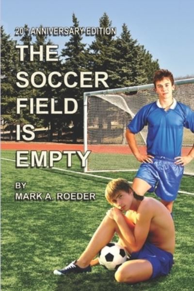 Cover for Mark Roeder · The Soccer Field Is Empty 20th Anniversary Edition (Paperback Book) (2022)