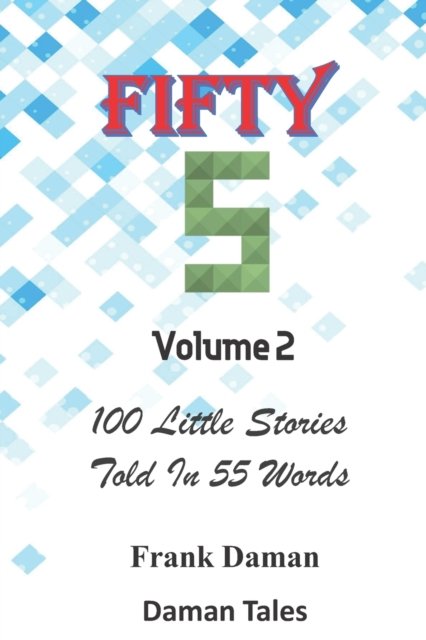 Cover for Daman Tales · FIFTY FIVERS 55ers Volume 2 - 100 Little Stories Told In 55 Words Each! - Fifty-Fivers 55 Stories! (Paperback Bog) (2022)